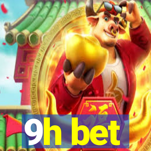 9h bet